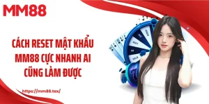 reset mật khẩu mm88