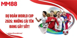 dự đoán world cup 2026