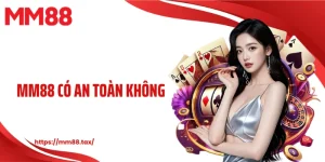 mm88 có an toàn không